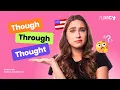 Though Thought Through voce sabe a diferenca entre eles Teacher Paula Gabriela