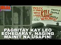 Download Lagu Pagbitay kay Leo Echegaray, naging malaking isyu noong 1999 | Brigada Siete