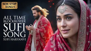 all time blockbuster sufi songs jukebox nonstop music that will touch your soul sufi haryanvi