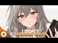 Download Lagu Nightcore - I Don't Wanna Wait (David Guetta \u0026 OneRepublic) (Lyrics)