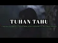 Download Lagu Tuhan Tahu - Melitha Sidabutar, Clarisa Dewi, Alvin Christian Ft. Ps. Lukas Kusuma