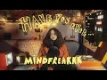 mindfreakkk - Have You Ever (Official Video)