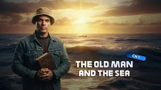The Old Man And The Sea Chapter 1 اولي ثانوي 