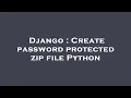 Django Create password protected zip file Python