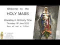 Download Lagu Holy Mass - Weekday in Ordinary Time  - 19th June 2025