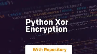python xor encryption