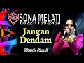 Lagu Jangan Dendam (Dangdut Live) Sona Melati Musik Bekasi | Awalliah CreaTiVision 4K