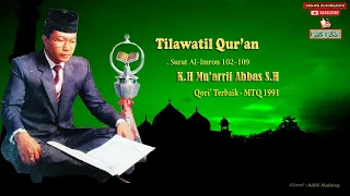 Download Tilawatil Quran Suara Terindah -  Qori' K.H.Muarrif abbas S.H - Surat Al-Imran (Ayat 102-109) MP3