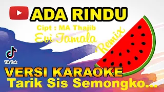 Download DJ Remix Ada Rindu - Evie Tamala  ♫(Karaoke Tanpa Vocal Versi Cover) ♫ MP3