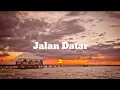 Download Lagu Jalan Datar/Cinta Bawa Duka Rindu Balas Dendam(Official Music  Video Lirik)