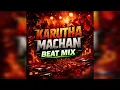 Lagu Karutha Machan Remix beat mix | Dude propclear remix
