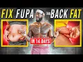 FUPA And BACK FAT Be Gone in 2 Weeks