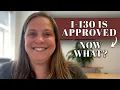 My I-130 family Petition is Approved What Happens Next