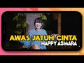 Download Lagu Happy Asmara - Awas Jatuh Cinta