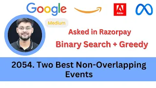 LeetCode 2054 Two Best Non Overlapping Events Binary Search Greedy Razorpay Interview Question