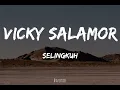 Download Lagu Vicky Salamor - Selingkuh [Lirik]