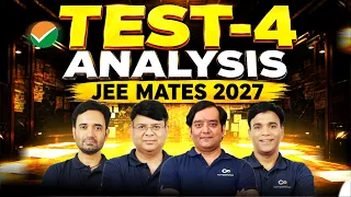 JEE Mates Test-4 Analysis: Easy or Tough? Safe Score, Mistakes & Full Breakdown