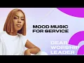 Lagu Dear Worship Leader: Mood Music - CCIOMA