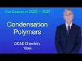 GCSE Chemistry Revision Condensation Polymers Triple