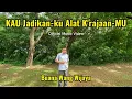 KAU Jadikan-ku Alat K'rajaan-MU (Official Music Video) - Buana Wang Wijaya #lagurohaniterbaru #2025