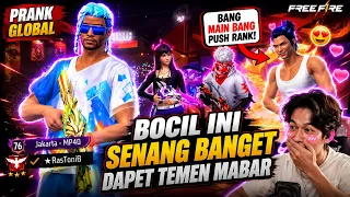 PRANK GLOBAL BOCIL INI MALAH SENANG DAPAT TEMAN MABAR! - Free Fire