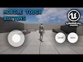 Mobile Touch Buttons - Unreal Engine 5 Mobile Touch Part 1