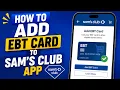 How To Add EBT Card to Sam s Club App NEW 2026 Guide