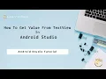 Android Studio Tutorial Extracting Value from TextView in Android