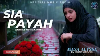 sia payah ramlan yahya maya alyssa official music audio 
