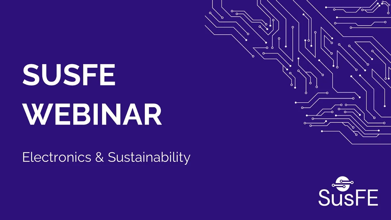 SusFE Webinar – Electronics & Sustainability