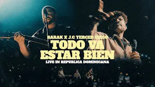 Barak, Tercer Cielo - Todo Va Estar Bien (Live In República Dominicana)
