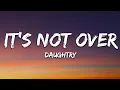 Download Lagu Daughtry - It's Not Over (Lyrics)