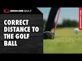 Correct Distance to the Golf Ball - Todd Graves