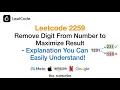 Leetcode 2259 Remove Digit From Number to Maximize Result