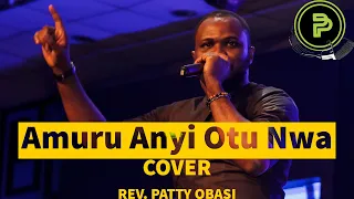 patty obasi amuru anyi otu nwa cover penon paul