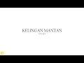 Download Lagu LIRIK LAGU NDX AKA - KELINGAN MANTAN