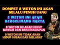 8 Weton Kaya Raya Dan Bergelimang Harta | Weton ini Akan Hidup Serba Kecukupan | Weton Banyak Uang
