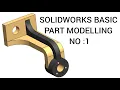 SOLIDWORKS BASIC - PART MODELLING NO 1