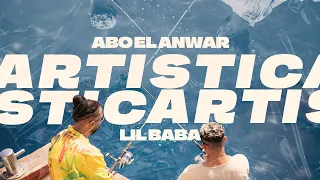 Abo El Anwar X Lil Baba Artistic Official Music Video أبو الأنوار وليل بابا أرتيستك  Abo El Anwar X Lil Baba Artistic Official Music Video أبو الأنوار وليل بابا أرتيستك