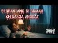 #234    BERPANTANG DI RUMAH KELUARGA ANGKAT (2016 Bangi)