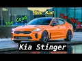 Kia Stinger The Good The Bad And The Ugly