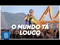 Download Lagu Xand Avião -  O Mundo Tá Louco (DVD: Errejota) [Clipe Oficial]