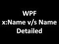 What are the difference between x Name and Name in WPF
