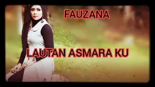 Download LAUTAN ASMARA KU - Fauzana MP3