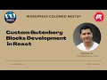 Custom Gutenberg Block Development In React WordPress Colombo Meetup WordPress