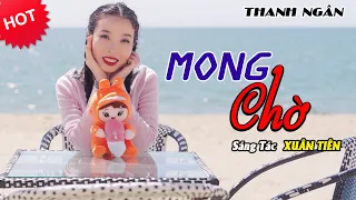 Download MV Nhạc Vàng Xưa | Mong Chờ - Thanh Ngân (Sáng Tác: Xuân Tiên) MP3