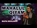 Download Lagu MAHALUL QIYAM MAFIA SHOLAWAT GUS ALI GONDRONG