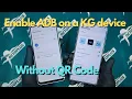Lagu How to enable ADB on a KG device without a QR code