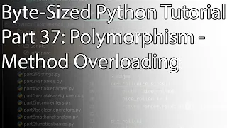 Byte-Sized Python Tutorial Part 37 Polymorphism - Method Overloading