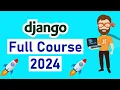 Django Full Course 2024 - Build and Deploy a FullStack Django Web App